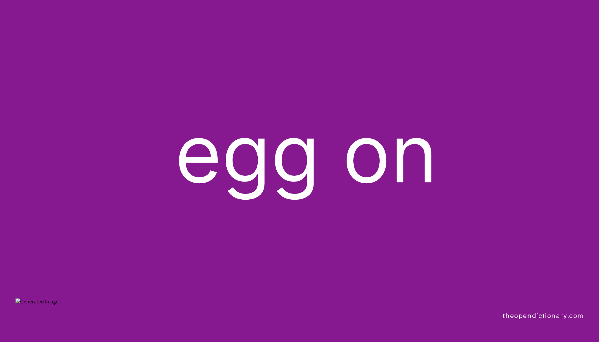 egg-on-phrasal-verb-egg-on-definition-meaning-and-example